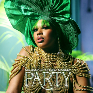 Ms Banks – “Party” ft. Naira Marley